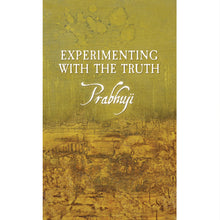 Experimenting with the Truth by Prabhuji (Hard cover - English)