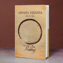Advaita Vedanta - Ser el ser con Prabhuji (Tapa dura - Español)