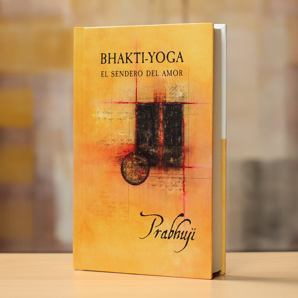 Bhakti yoga - E sendero del amor con Prabhuji (Tapa dura - Español)