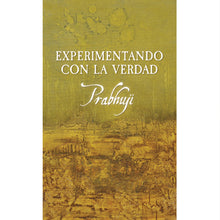 Experimentando con la verdad por Prabhuji (Hard cover - Spanish)