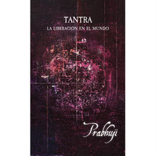 Tantra - La liberacion en el mundo con Prabhuji (Tapa dura - Español)
