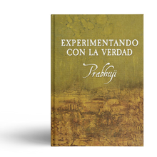 Experimentando con la verdad por Prabhuji (Hard cover - Spanish)