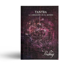 Tantra - La liberacion en el mundo con Prabhuji (Tapa dura - Español)
