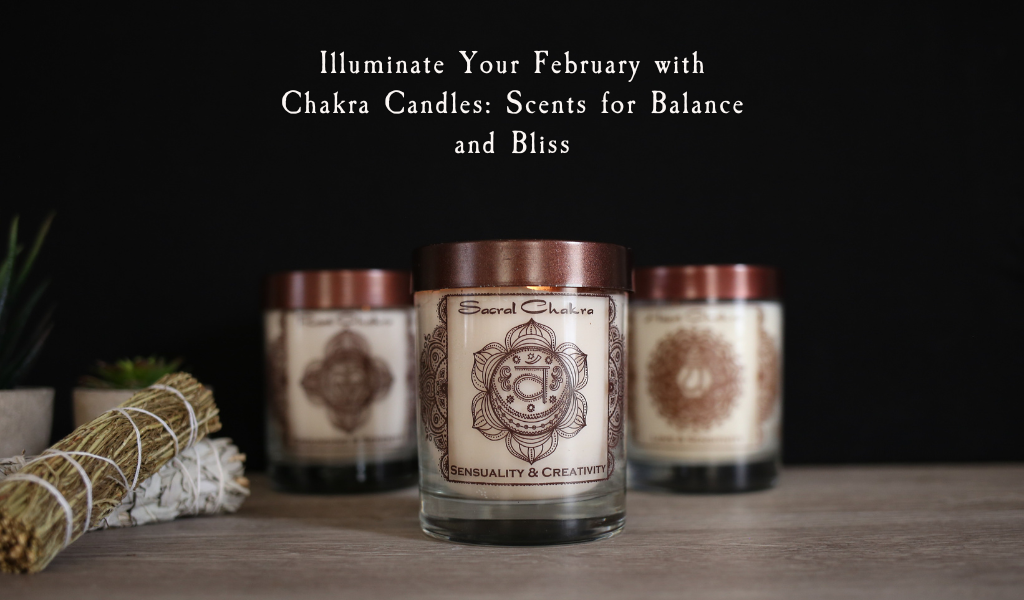 Illuminate Your February with Chakra Candles: Scents for Balance and Bliss