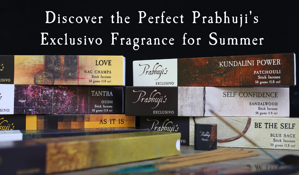 Discover the Perfect Prabhuji's Exclusivo Fragrance for Summer