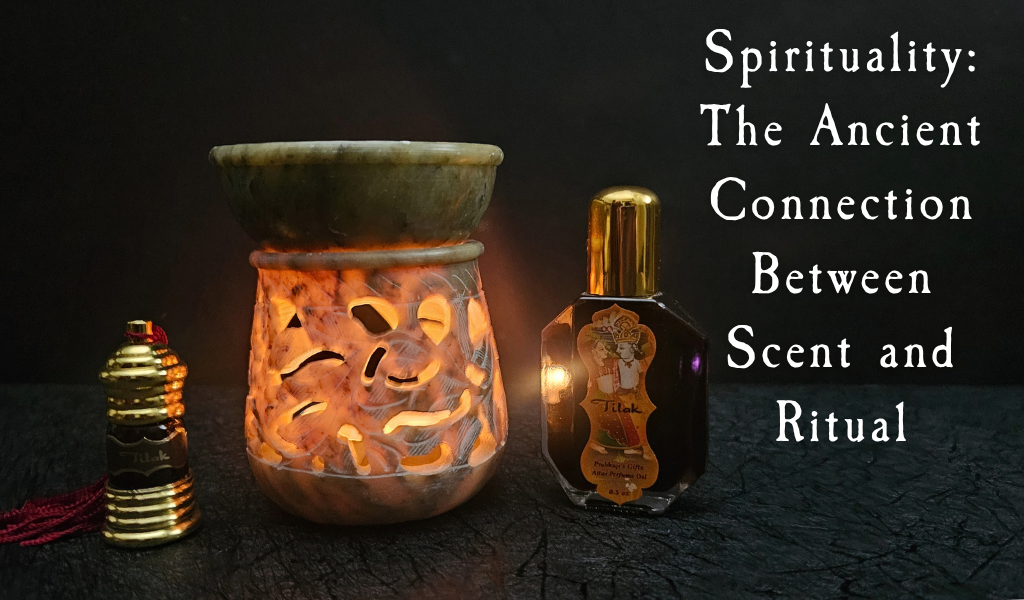 Attar Oils and Spirituality: The Ancient Connection Between Scent and Ritual