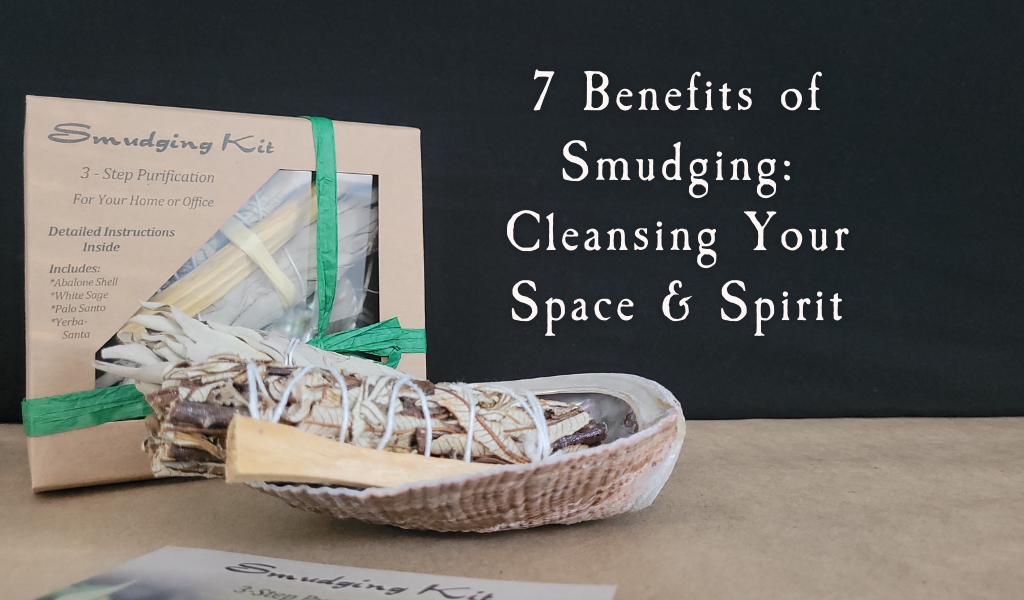 7 Benefits of Smudging: Cleansing Your Space & Spirit