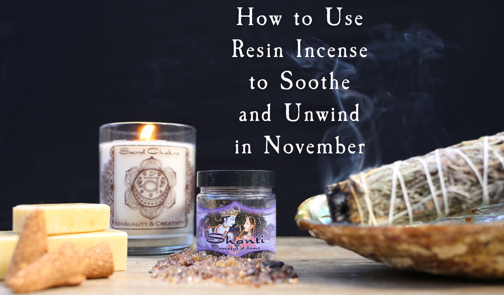 How to Use Resin Incense to Soothe and Unwind in November