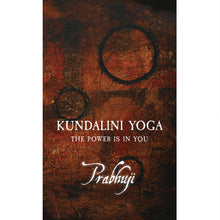 Kundalini yoga - el poder está en ti por Prabhuji (Tapa dura - Inglés)