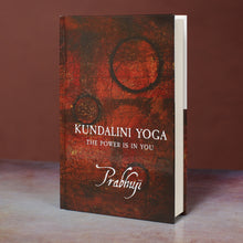 Kundalini yoga - el poder está en ti por Prabhuji (Tapa dura - Inglés)