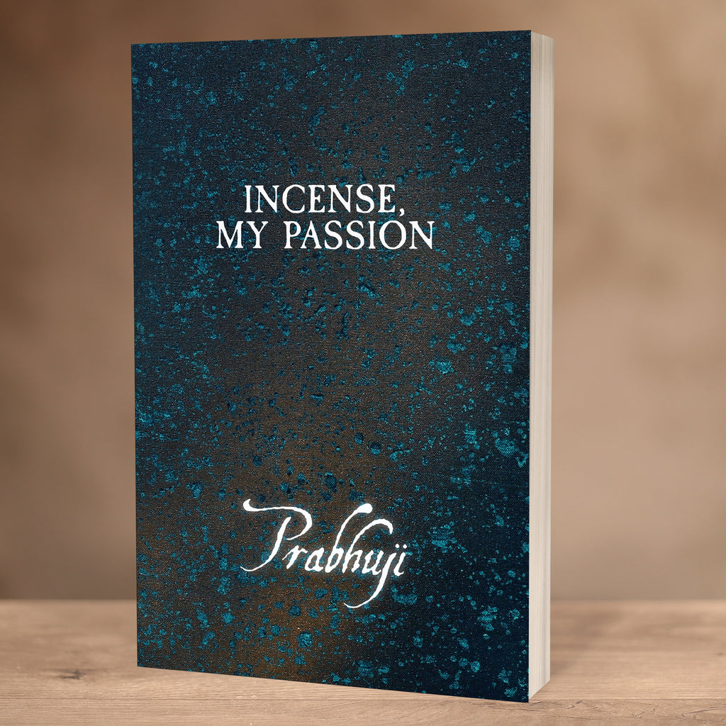 Incense, my Passion by Prabhuji (English paperback)