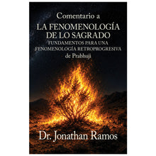 Book Comentario a La fenomenología de lo sagrado Fundamentos para una Fenomenología Retroprogresiva de Prabhuji por Jonathan Ramos (Paperback - Spanish)