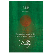 Book Ser - Volumen I: Reflexiones sobre el Ser de Tales de Mileto a Aristóteles - por Prabhuji (Paperback - Spanish)