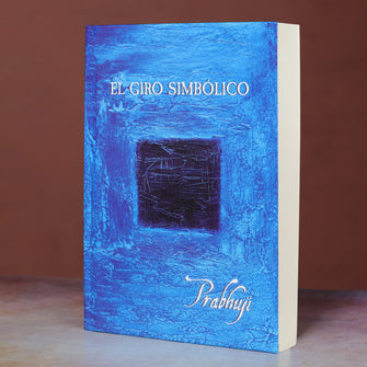 Book El giro simbólico - por Prabhuji (Paperback - Spanish)