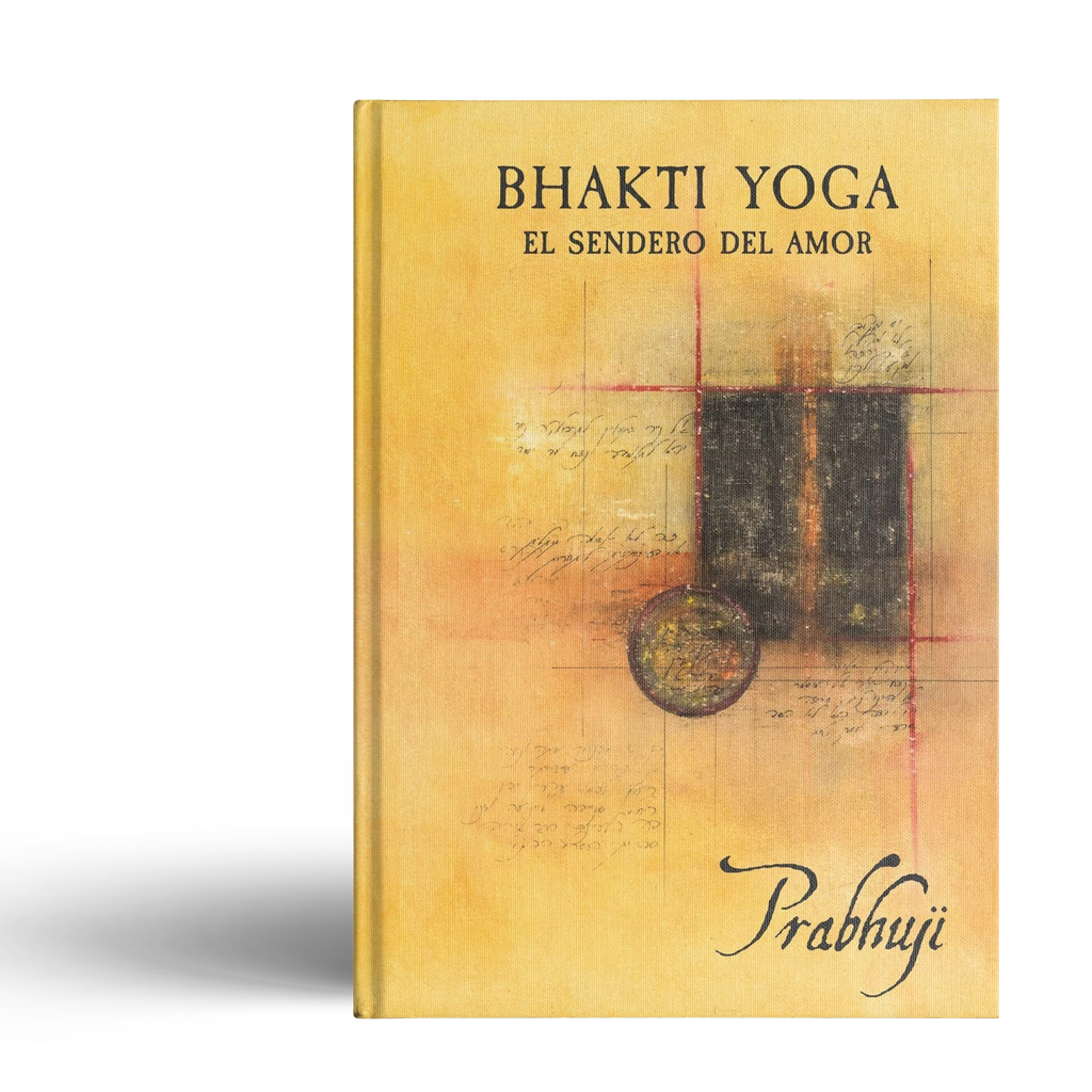 Bhakti yoga - E sendero del amor con Prabhuji (Tapa dura - Español) 