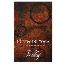 Kundalini yoga - the power is in you by Prabhuji (Paperback - English)