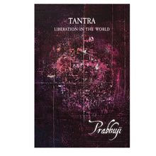 Tantra - Liberación en el mundo por Prabhuji (rústica - Inglés) 