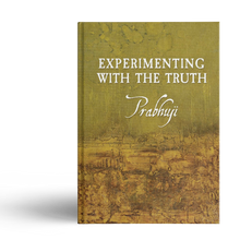 Experimenting with the Truth by Prabhuji (Hard cover - English)