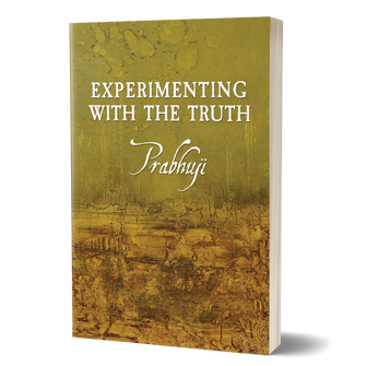 Experimentando con la verdad por Prabhuji (rústica - inglés) 