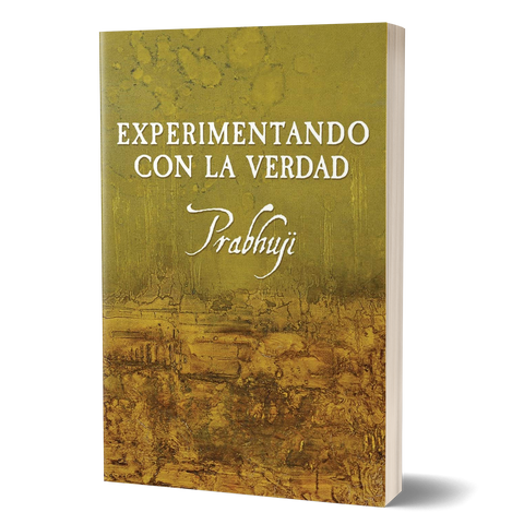 Experimentando con la Verdad con Prabhuji (Paperback - Spanish)