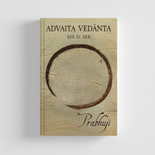 Advaita Vedanta - Ser el ser con Prabhuji (Tapa dura - Español) 