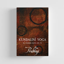 Kundalini yoga - el poder esta en ti con Prabhuji (Hard cover - Spanish)