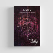 Tantra - Liberation in the world by Prabhuji (Hard cover - English)