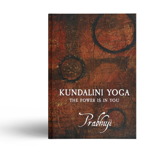 Kundalini yoga - the power is in you by Prabhuji (Hard cover - English)