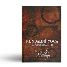 Kundalini yoga - el poder esta en ti con Prabhuji (Hard cover - Spanish)