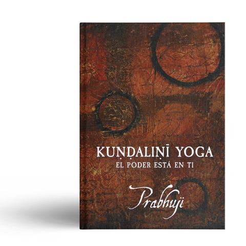 Kundalini yoga - el poder esta en ti con Prabhuji (Hard cover - Spanish)