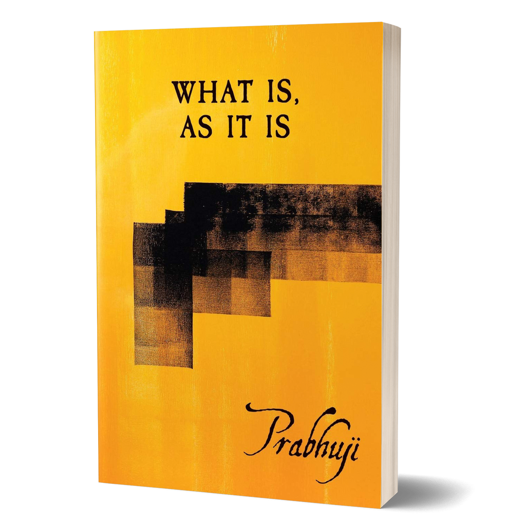 What is, as it is - Satsangs with Prabhuji (Paperback - English)
